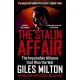 The Stalin Affair: The Impossible Alliance that Won the War