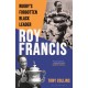 Roy Francis: Rugby’s Forgotten Black Leader