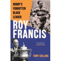 Roy Francis: Rugby’s Forgotten Black Leader