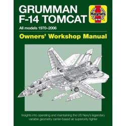 Grumman F-14 Tomcat Manual: All models 1970–2006