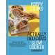 Poppy Cooks: The Actually Delicious Slow Cooker Cookbook: THE NO.1 BESTSELLER