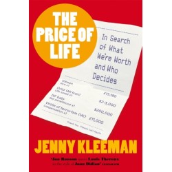 The Price of Life: In Search of What We're Worth and Who Decides