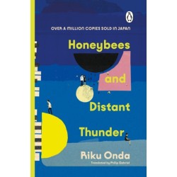 Honeybees and Distant Thunder: The million copy award-winning Japanese bestseller about the enduring power of great friendship