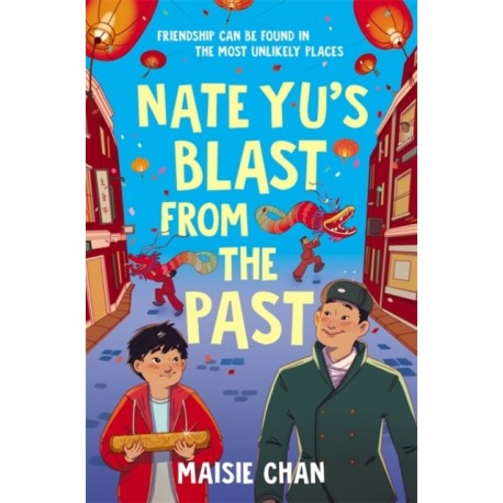 Nate Yu's Blast from the Past: boy meets ghost in a tale of unlikely friendship