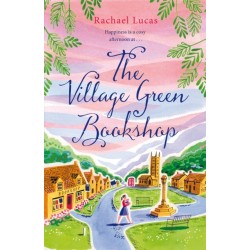 The Village Green Bookshop: A Feel-Good Escape for All Book Lovers