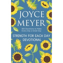 Strength for Each Day: 365 Devotions to Make Every Day a Great Day