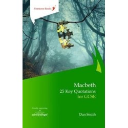 Macbeth: 25 Key Quotations for GCSE
