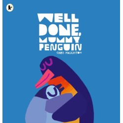 Well Done, Mummy Penguin: A cosy celebration of mummies and penguin parenting, perfect as an Advent or Christmas stocking filler for kids aged 3-5