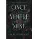 Once You're Mine: The viral dark stalker romance everyone is talking about!