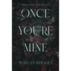 Once You're Mine: The viral dark stalker romance everyone is talking about!