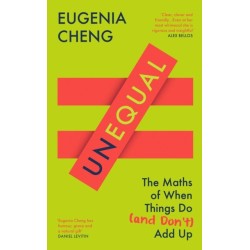 Unequal: The Maths of When Things Do and Don’t Add Up