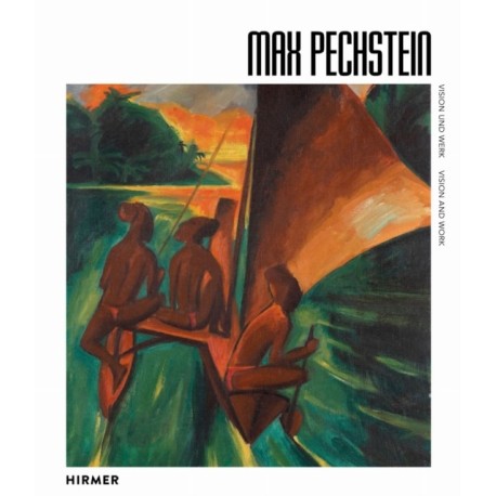 Max Pechstein (Bilingual edition): Vision and Work