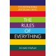 The Rules of Everything: A complete code for success and happiness in everything that matters