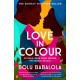 Love in Colour: 'So rarely is love expressed this richly, this vividly, or this artfully.' Candice Carty-Williams