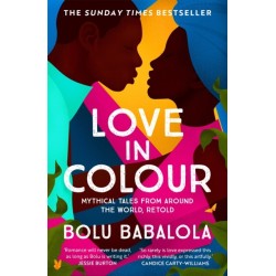 Love in Colour: 'So rarely is love expressed this richly, this vividly, or this artfully.' Candice Carty-Williams