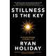 Stillness is the Key: An Ancient Strategy for Modern Life