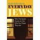 Everyday Jews: Why The Jewish People Are Not Who You Think They Are