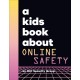 A Kids Book About Online Safety