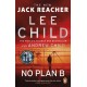 No Plan B: The unputdownable new Jack Reacher thriller from the No.1 bestselling authors