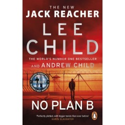 No Plan B: The unputdownable new Jack Reacher thriller from the No.1 bestselling authors