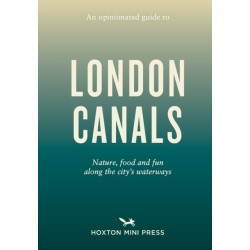 An Opinionated Guide to London Canals