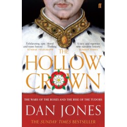 The Hollow Crown: The Wars of the Roses and the Rise of the Tudors