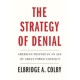 The Strategy of Denial: American Defense in an Age of Great Power Conflict