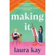 Making It: a hilarious and heartfelt romcom, perfect for fans of Emily Henry and Bolu Babalola