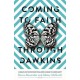 Coming to Faith Through Dawkins: 12 Essays on the Pathway from New Atheism to Christianity