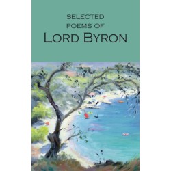 Selected Poems of Lord Byron: Including Don Juan and Other Poems