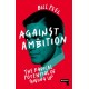 Against Ambition: The Radical Potential of Giving Up