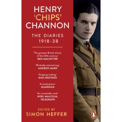 Henry ‘Chips’ Channon: The Diaries (Volume 1): 1918-38