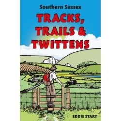 Southern Sussex Tracks, Trails & Twittens