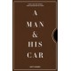 A Man & His Car: Iconic Cars and Stories from the Men Who Love Them