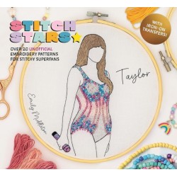 Stitch Stars: Taylor: Over 20 Unofficial Embroidery Patterns for Stitchy Superfans