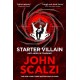 Starter Villain: A turbo-charged tale of supervillains, minions and a hidden volcano lair . . .