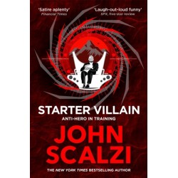 Starter Villain: A turbo-charged tale of supervillains, minions and a hidden volcano lair . . .