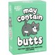May Contain Butts