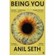 Being You: A New Science of Consciousness (The Sunday Times Bestseller)
