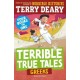 Terrible True Tales: Greeks: From the author of Horrible Histories, perfect for 7+