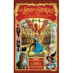 The Land of Stories: A Grimm Warning: Book 3
