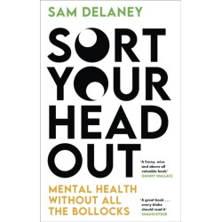 Sort Your Head Out: Mental health without all the bollocks