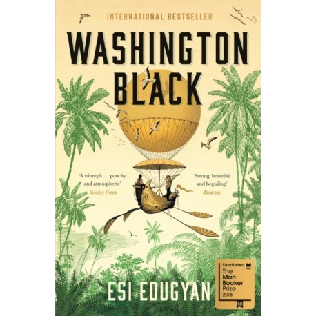 Washington Black: The Booker-shortlisted International Bestseller