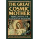The Great Cosmic Mother
