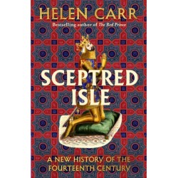 Sceptred Isle: A New History of the Fourteenth Century