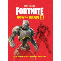 FORTNITE Official How to Draw Volume 2: Over 30 Weapons, Outfits and Items!