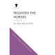 Frighten the Horses: A Memoir of Transition