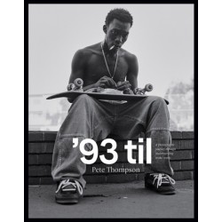'93 til: A Photographic Journey Through Skateboarding in the 1990s