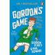 Gordon's Game: The hilarious rugby adventure book for children aged 9-12 who love sport
