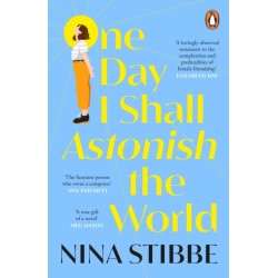 One Day I Shall Astonish the World